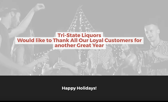 Tri-State Liquors Appreciates Your Patronage!